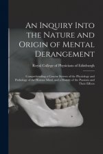 Inquiry Into the Nature and Origin of Mental Derangement