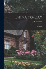 China To-day: Economic