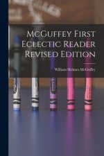 McGuffey First Eclectic Reader Revised Edition