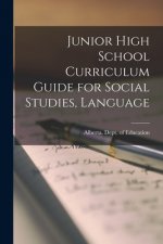 Junior High School Curriculum Guide for Social Studies, Language