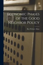 Economic Phases of the Good Neighbor Policy