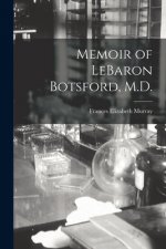 Memoir of LeBaron Botsford, M.D. [microform]