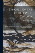 Synopsis of the Geology of Canada [microform]