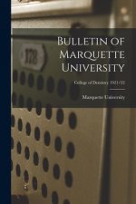 Bulletin of Marquette University; College of Dentistry 1921/22