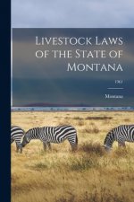Livestock Laws of the State of Montana; 1961