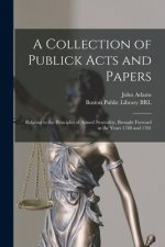 Collection of Publick Acts and Papers