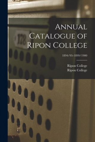 Annual Catalogue of Ripon College; 1894/95-1899/1900