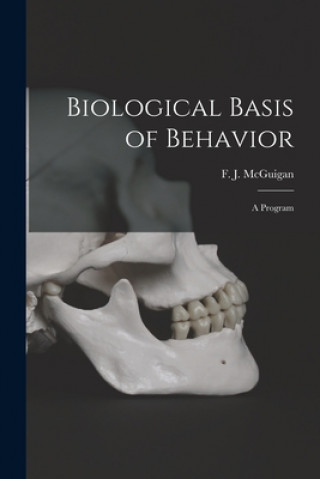 Biological Basis of Behavior; a Program