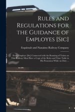 Rules and Regulations for the Guidance of Employes [sic] [microform]