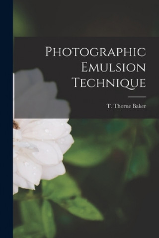 Photographic Emulsion Technique