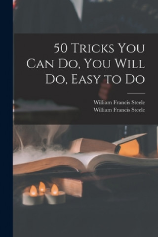 50 Tricks You Can Do, You Will Do, Easy to Do