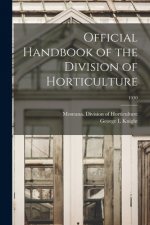 Official Handbook of the Division of Horticulture; 1930