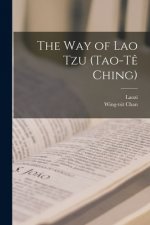 The Way of Lao Tzu (Tao-t? Ching)