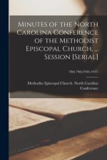 Minutes of the North Carolina Conference of the Methodist Episcopal Church, ... Session [serial]; 78th 79th(1936-1937)