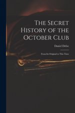 The Secret History of the October Club: From Its Original to This Time