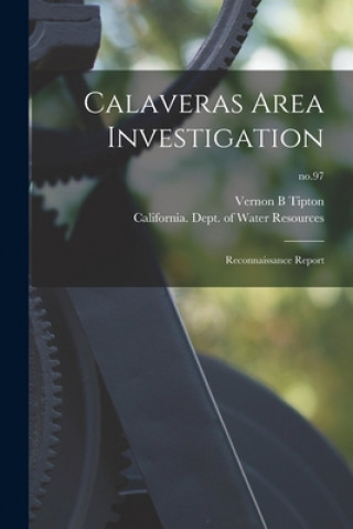 Calaveras Area Investigation: Reconnaissance Report; no.97