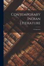 Contemporary Indian Literature; a Symposium