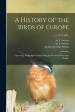 History of the Birds of Europe