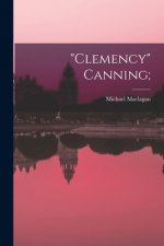 Clemency Canning;