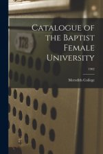 Catalogue of the Baptist Female University; 1902