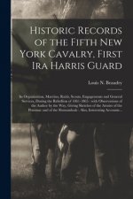 Historic Records of the Fifth New York Cavalry, First Ira Harris Guard [microform]