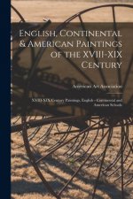 English, Continental & American Paintings of the XVIII-XIX Century; XVIII-XIX Century Paintings, English - Continental and American Schools
