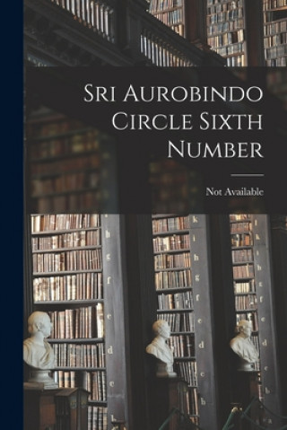 Sri Aurobindo Circle Sixth Number