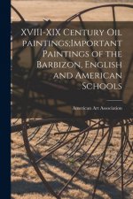 XVIII-XIX Century Oil Paintings;Important Paintings of the Barbizon, English and American Schools