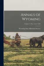 Annals of Wyoming; Volume 11 No. 1,2,3,4 1939