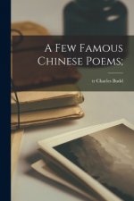 A Few Famous Chinese Poems;