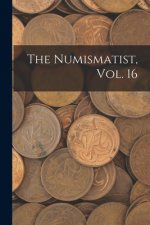 The Numismatist, Vol. 16