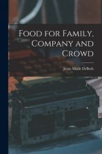Food for Family, Company and Crowd
