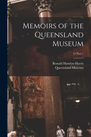 Memoirs of the Queensland Museum; 11 part 1