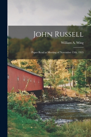 John Russell: Paper Read at Meeting of November 13th, 1935