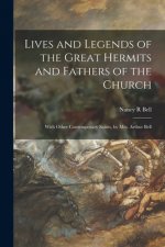 Lives and Legends of the Great Hermits and Fathers of the Church