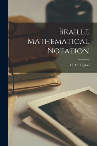 Braille Mathematical Notation