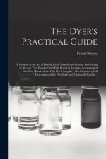 Dyer's Practical Guide