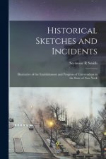 Historical Sketches and Incidents