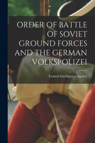 Order of Battle of Soviet Ground Forces and the German Volkspolizei