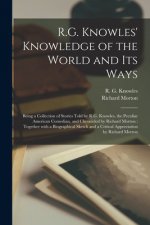 R.G. Knowles' Knowledge of the World and Its Ways [microform]