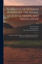 Narrative of Voyages to Explore the Shores of Africa, Arabia, and Madagascar