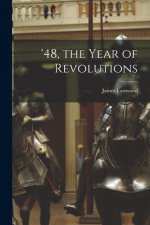 '48, the Year of Revolutions