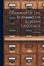 Grammar of the Kurmanji or Kurdish Language