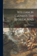 William M. Gaines's The Bedside Mad