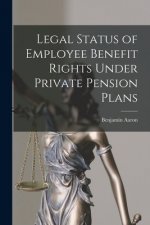 Legal Status of Employee Benefit Rights Under Private Pension Plans