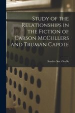 Study of the Relationships in the Fiction of Carson McCullers and Truman Capote