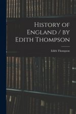 History of England / by Edith Thompson