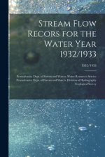Stream Flow Recors for the Water Year 1932/1933; 1932/1933