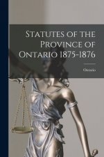Statutes of the Province of Ontario 1875-1876