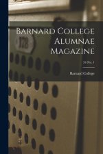 Barnard College Alumnae Magazine; 34 No. 1
